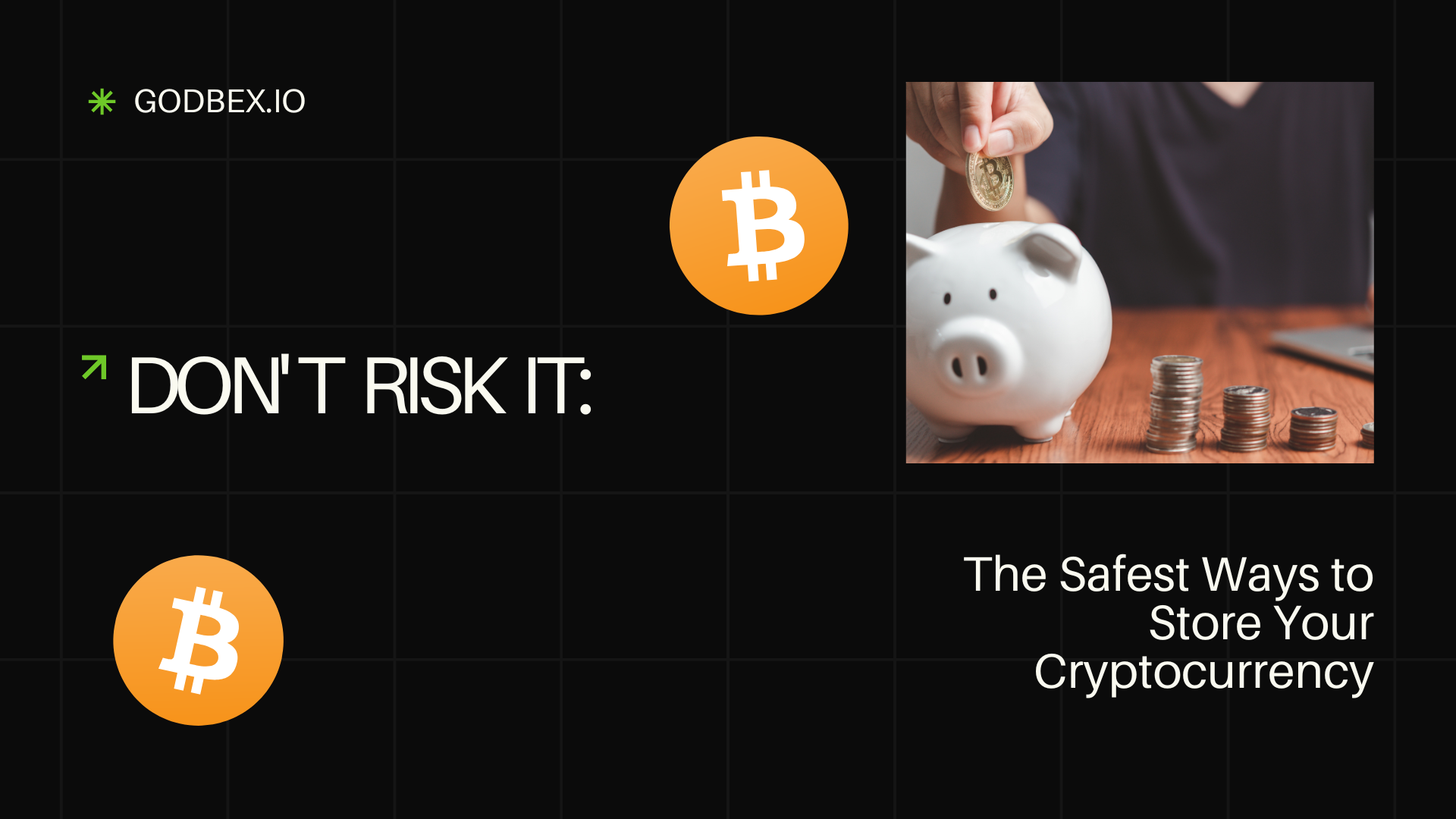 Don’t Risk It: The Safest Ways to Store Your Cryptocurrency